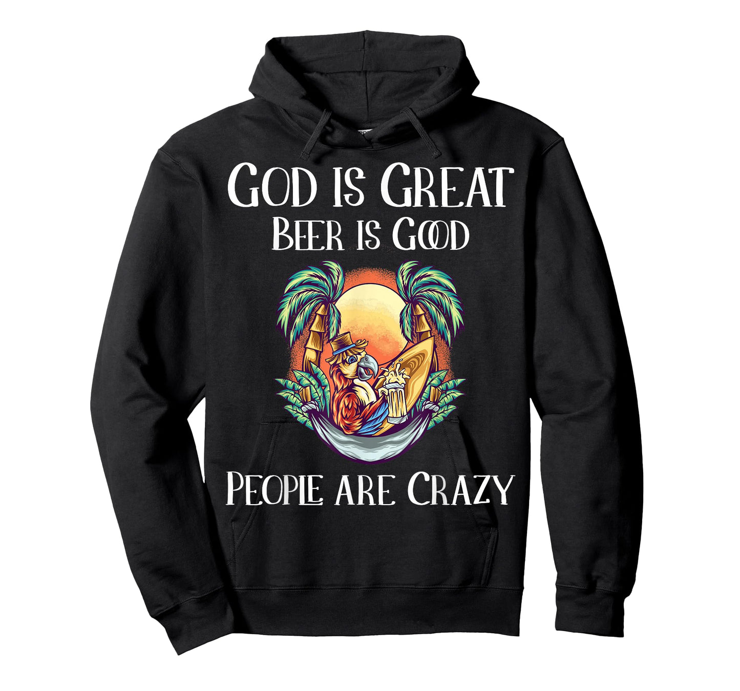 God is Great Beer is Good and People are Crazy Beer T-Shirt