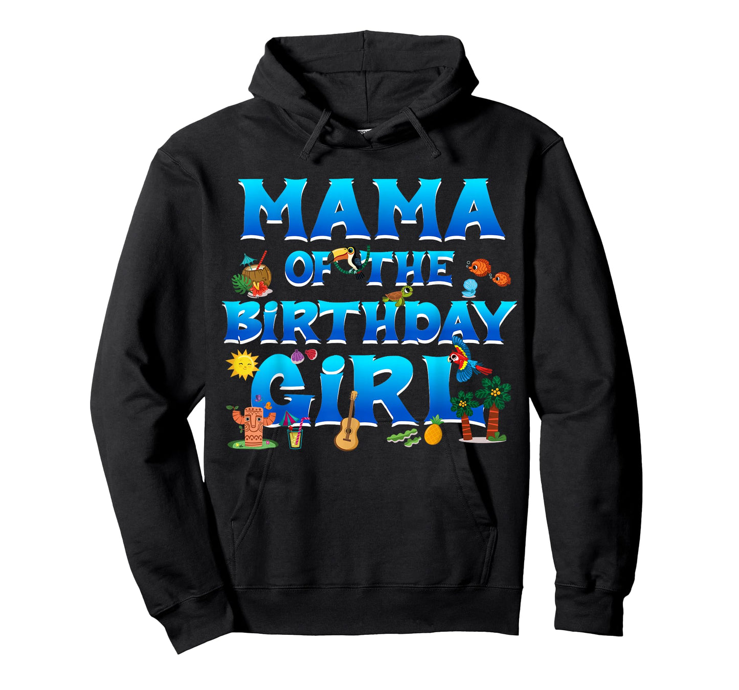 Mama of The Birthday Girl Luau Summer Island Party Look T-Shirt