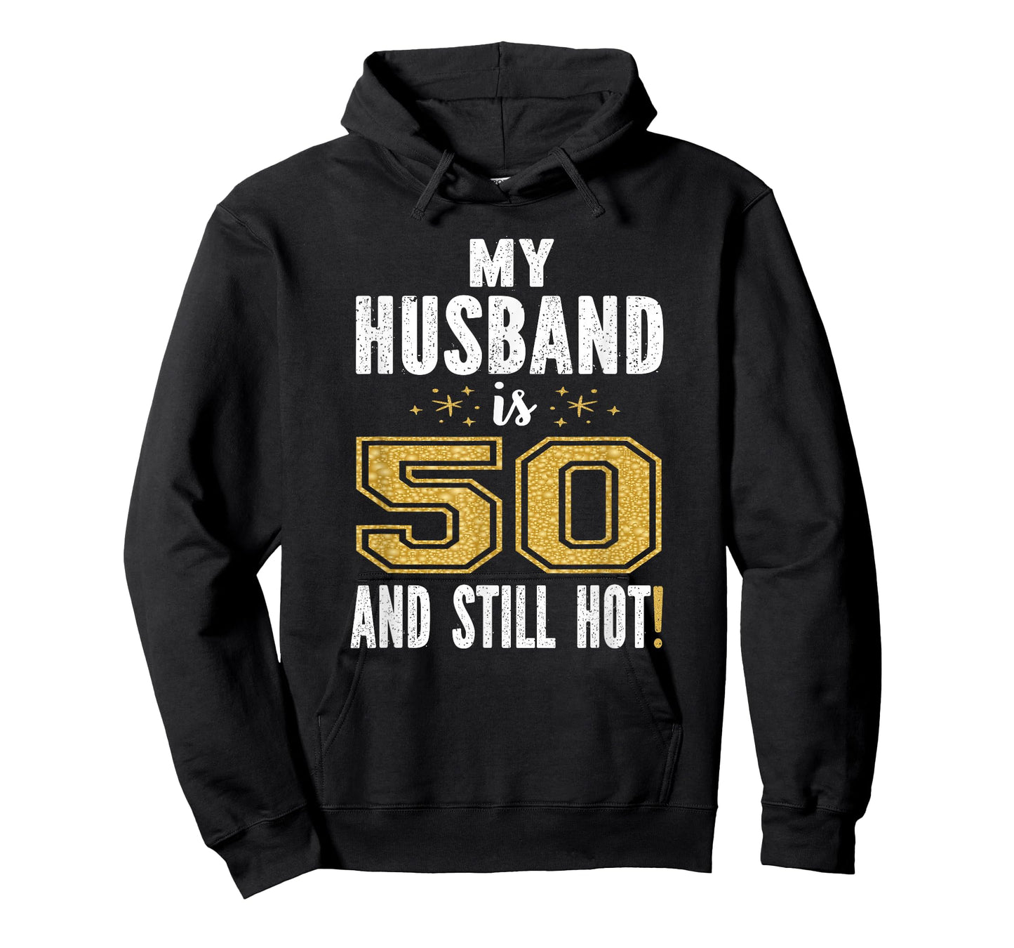 My Husband is 50 and Still Hot 50th Birthday Gift for Him T-Shirt