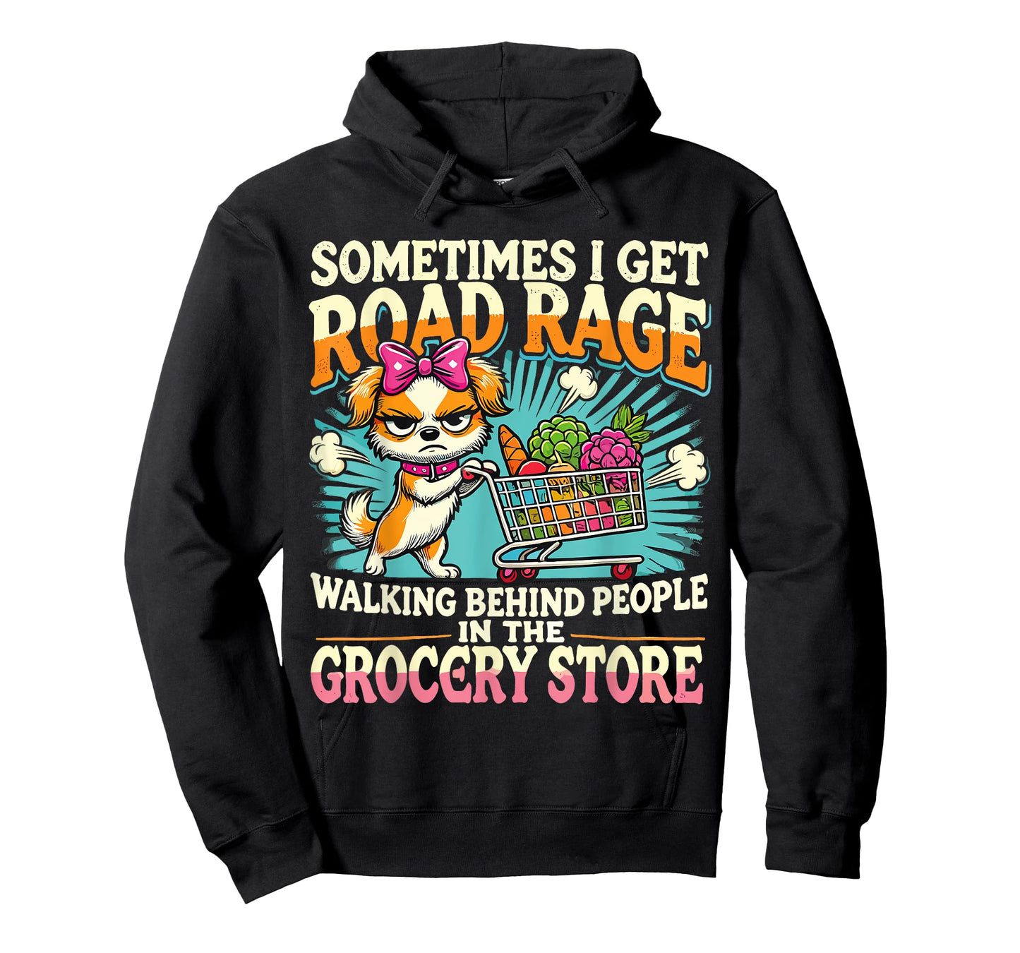 Funny Dog Sometimes I Get Road Rage Walking Behind People T-Shirt