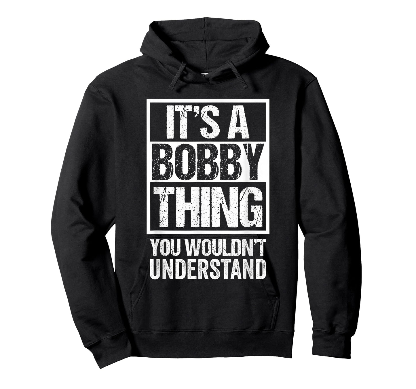 It's A Bobby Thing You Wouldn't Understand - First Name T-Shirt Small