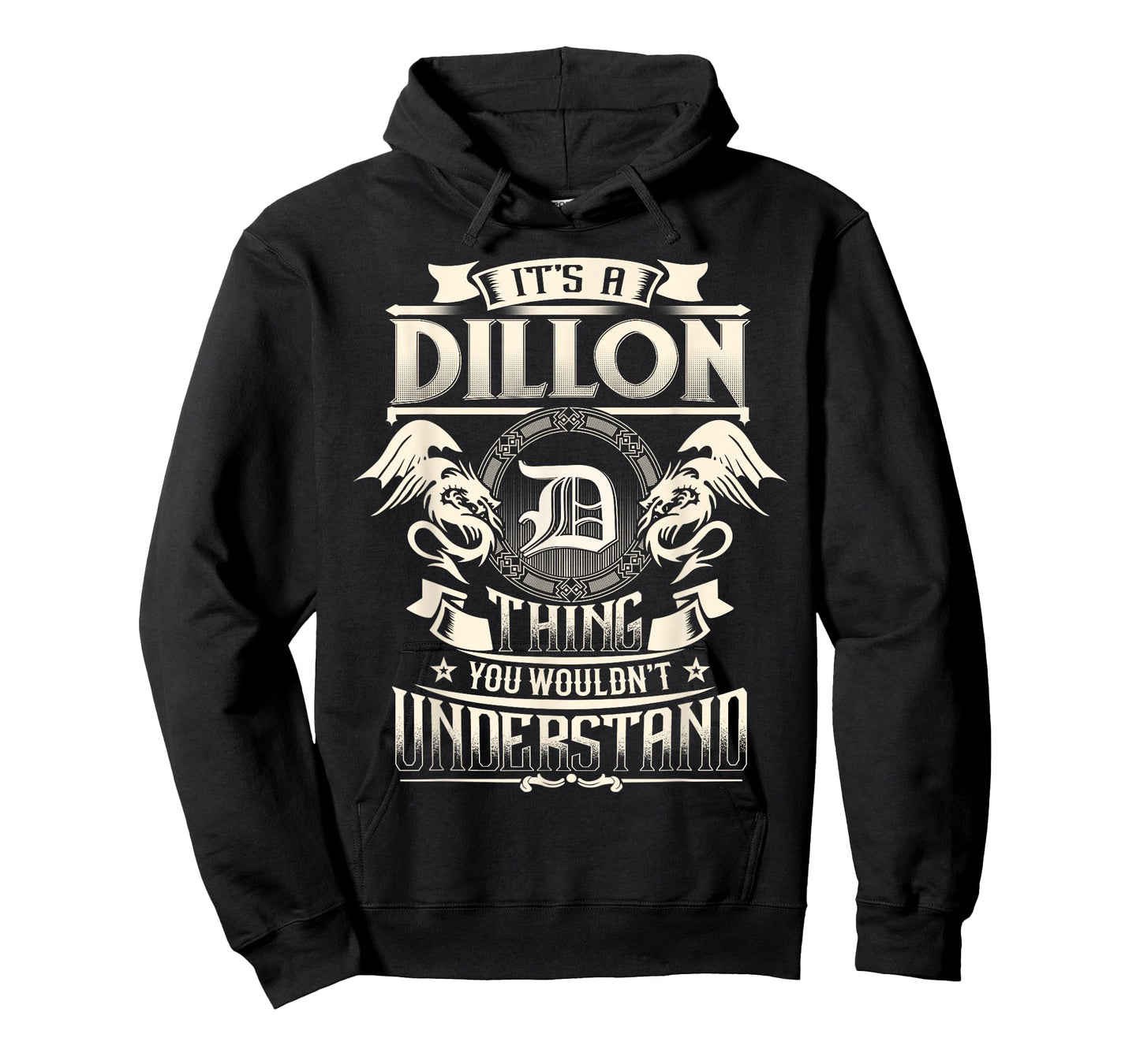 It's A DILLON Thing You Wouldn't Understand Family Name T-Shirt