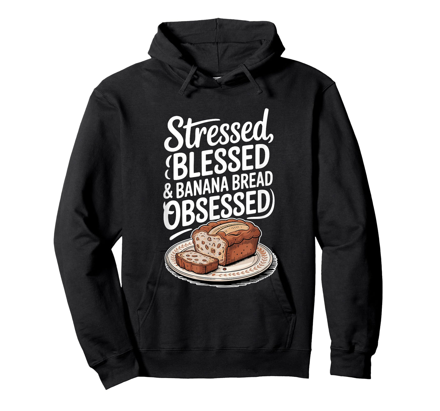 Stressed Blessed Banana Bread Obsessed, Baking T-Shirt