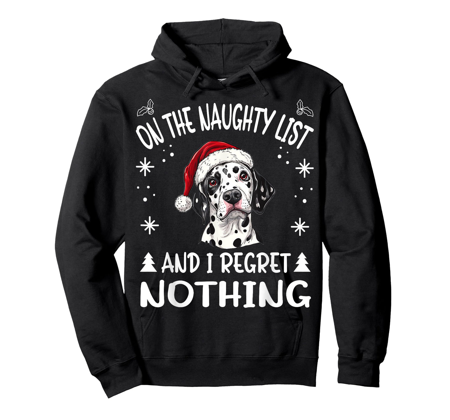 Cute Dalmatian dog Dog Christmas On The Naughty List and I T-Shirt