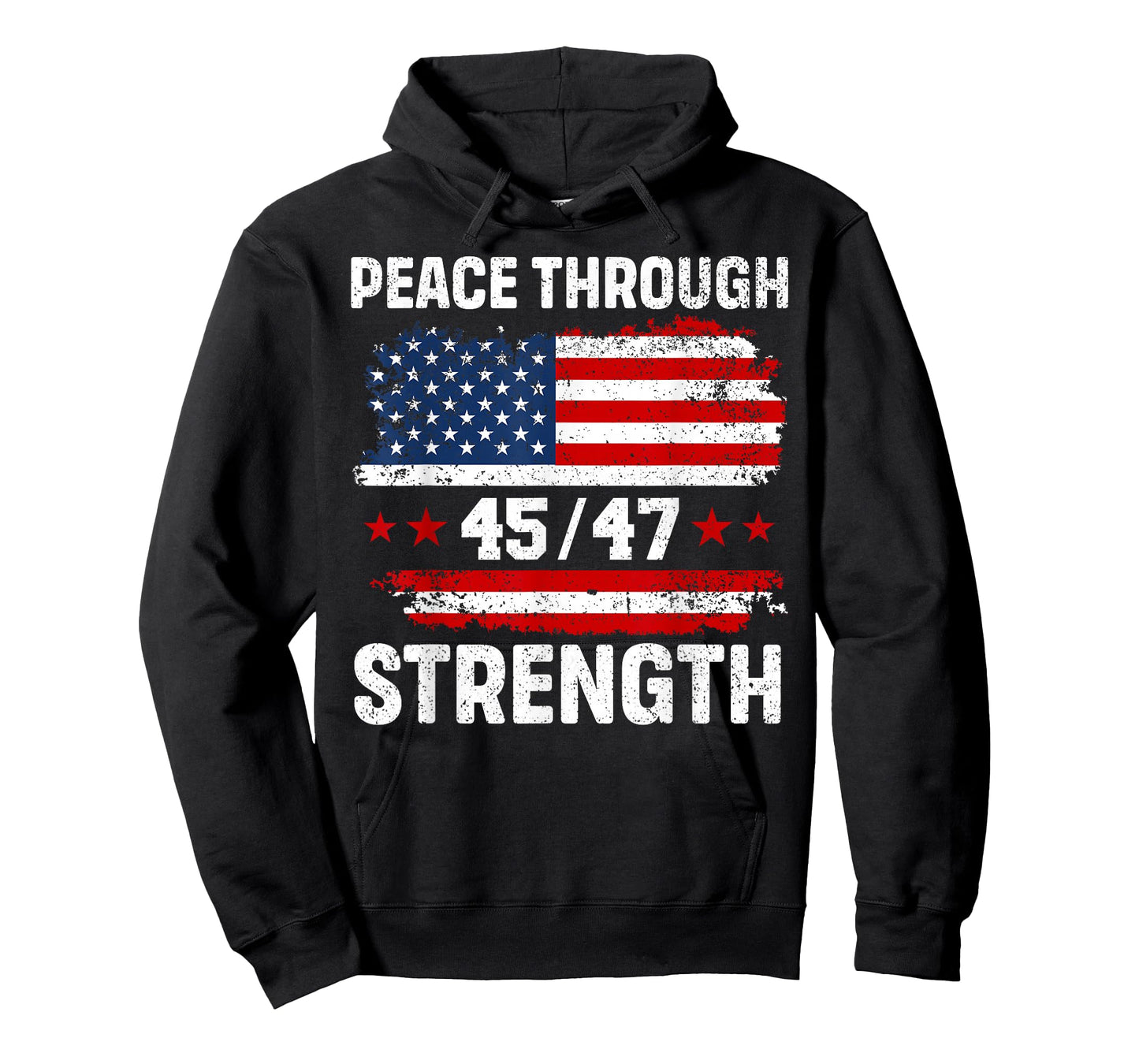 Peace Through Strength 45 47 Distressed American Flag Funny T-Shirt