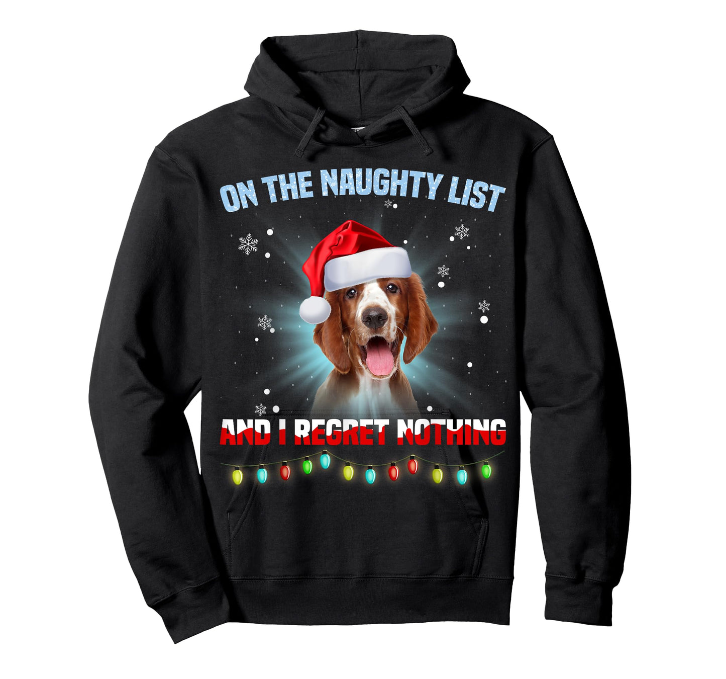 On The Naughty List And Welsh Springer Spaniel Christmas T-Shirt