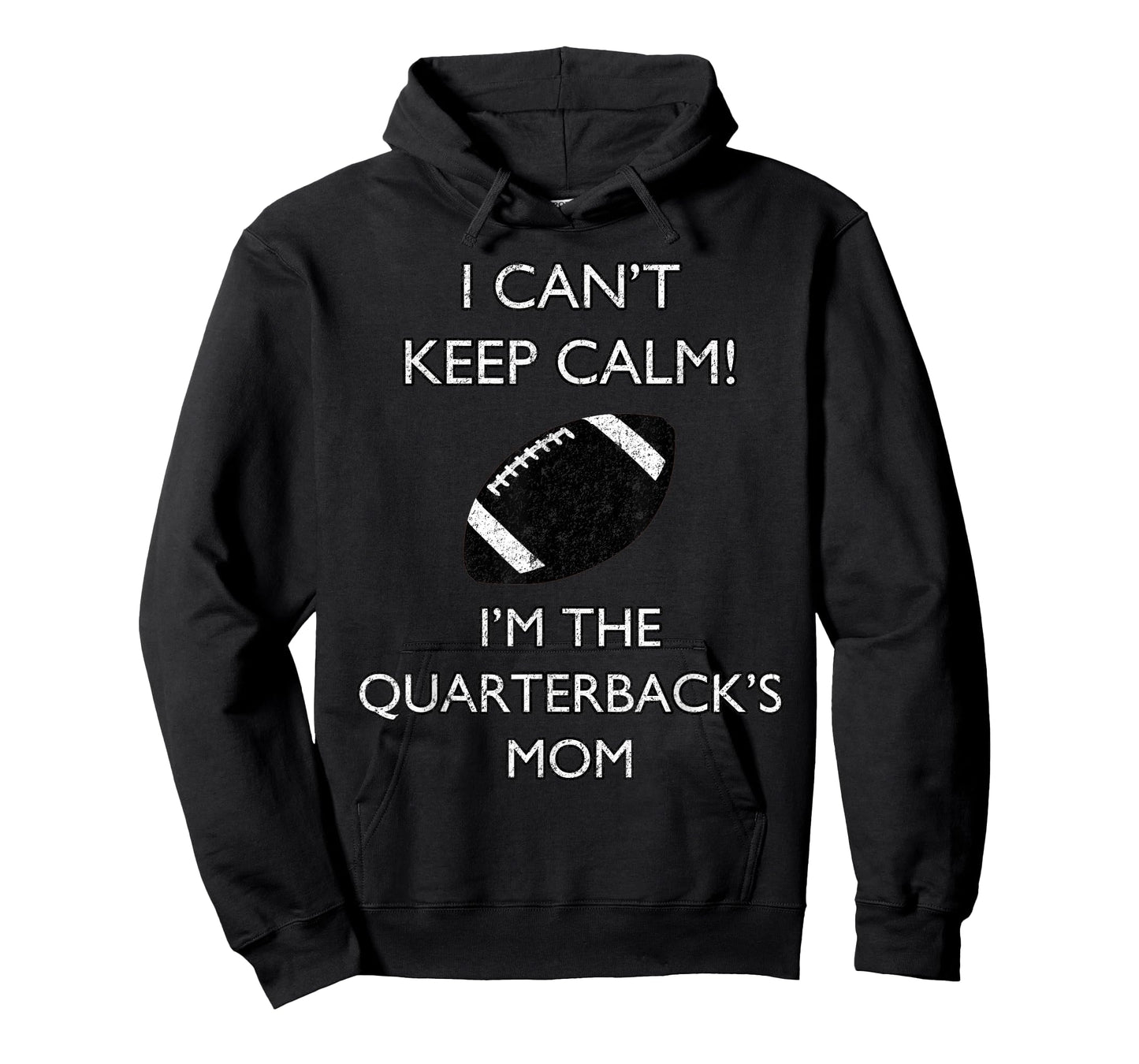 I Can't Keep Calm I'm The Quarterback's Mom Football T-Shirt