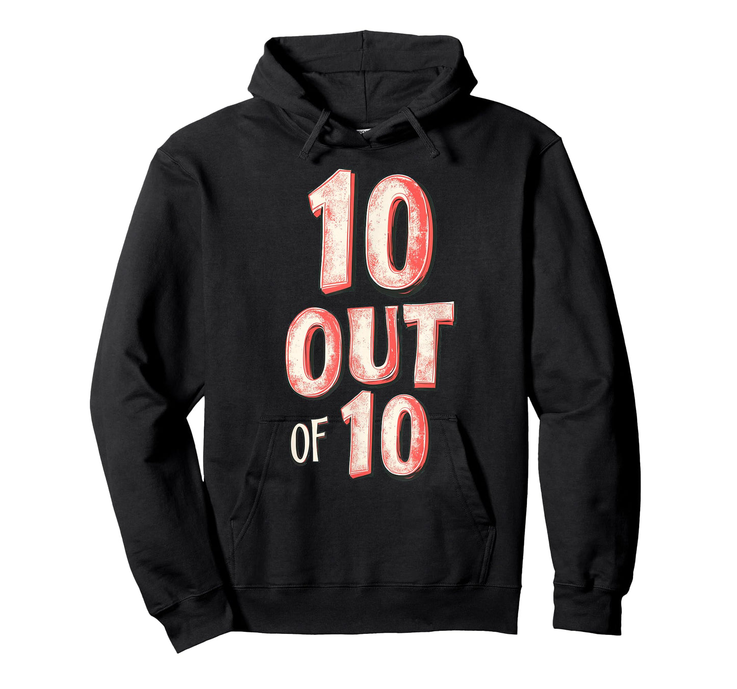 Amazing 10 Out of 10 Motto T-Shirt