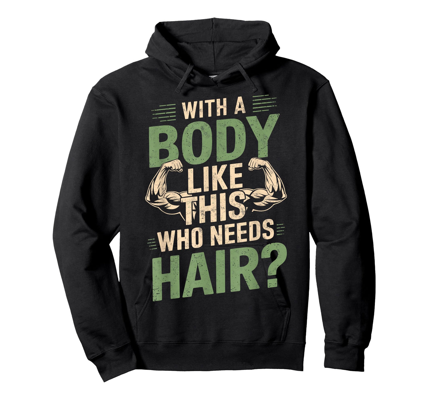 With a Body Like This Who Needs Hair Funny Gym Humor Workout T-Shirt