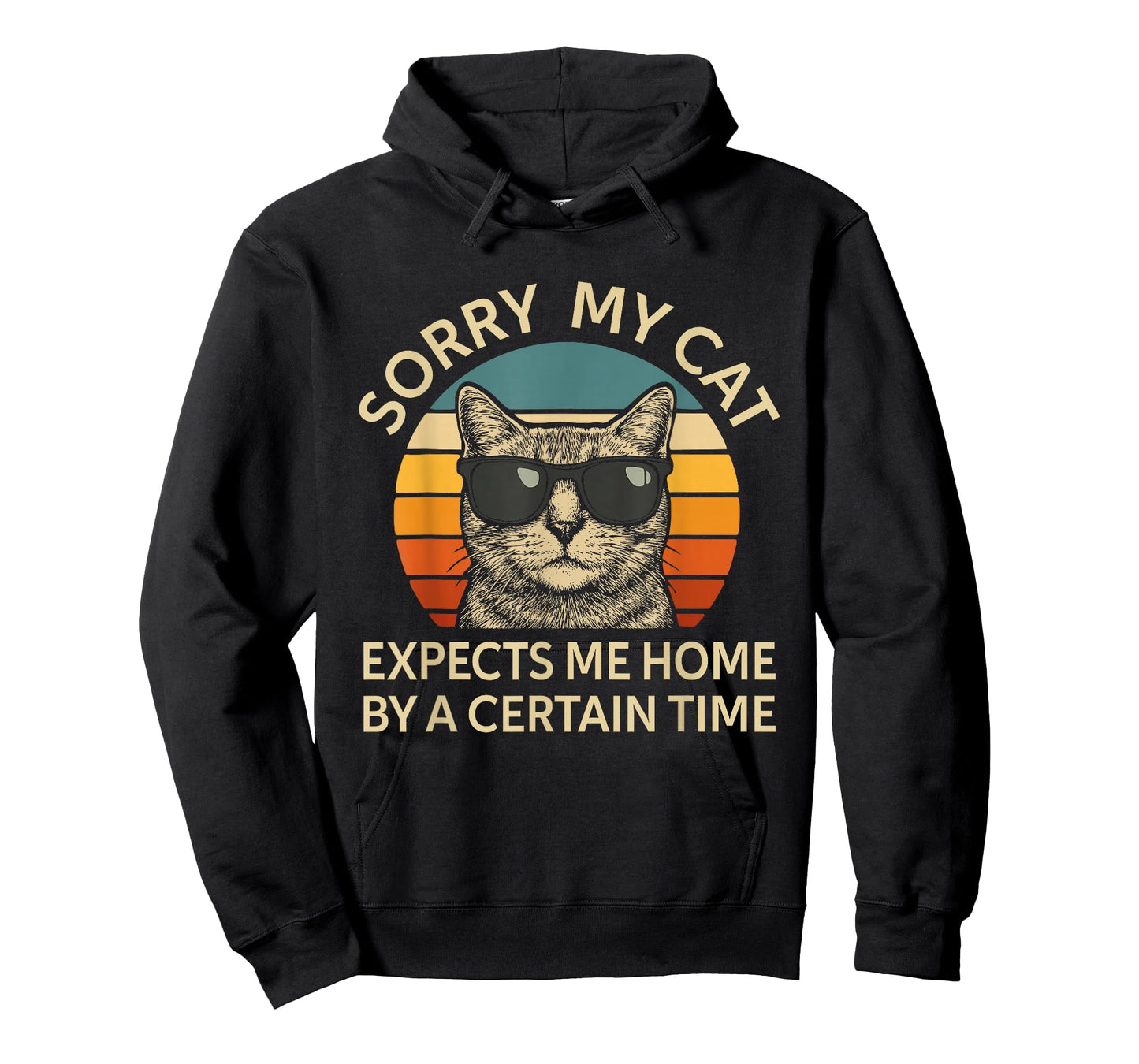 Sorry My Cat Expects Me Home Funny Cat Humor for Women Men T-Shirt