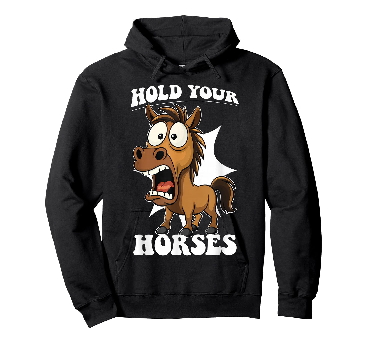 Hold Your Horses Saying Old Quote Idiom Funny Horse T-Shirt