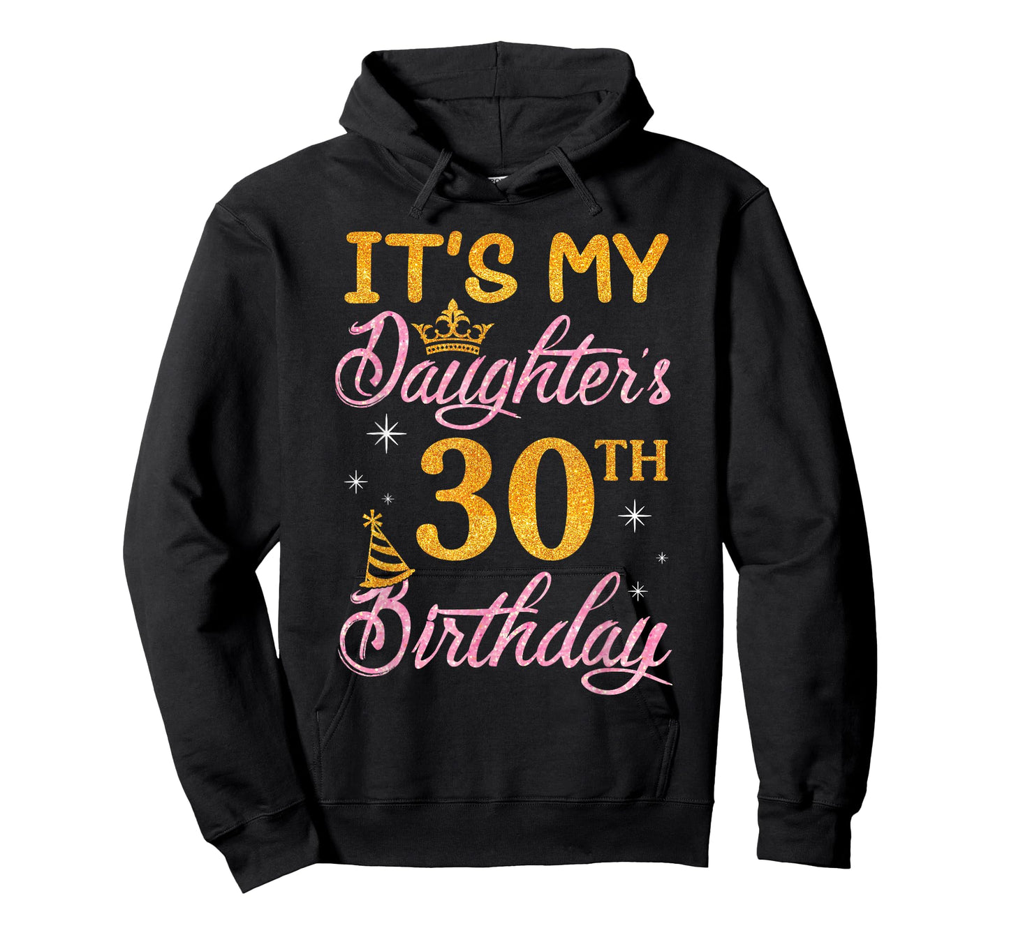 Happy Dad Mom It's My Daughter's 30th Birthday 30 Years Old T-Shirt