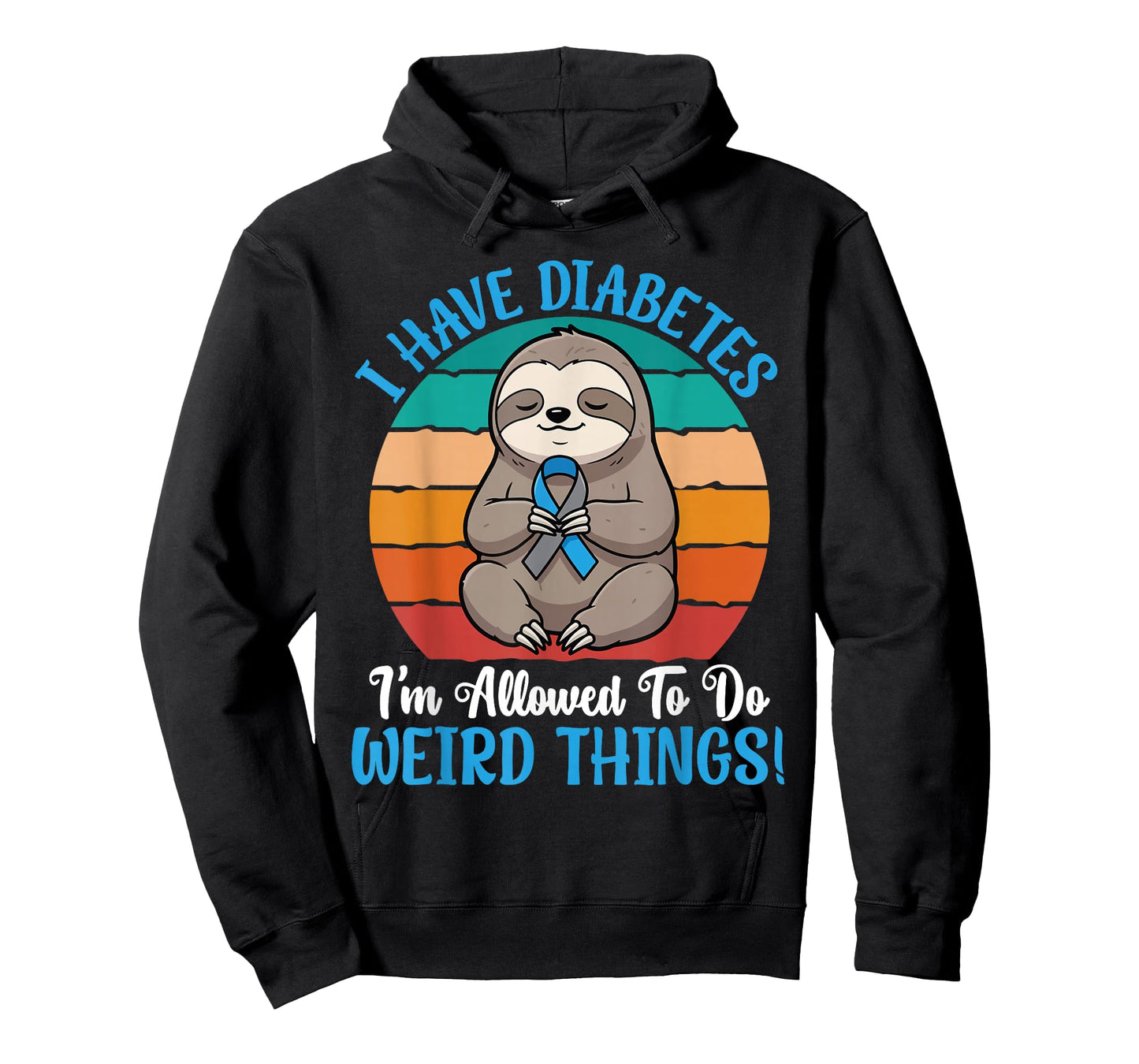 I Have Diabetes I’m Allowed to Do Weird Things Cute Sloth T-Shirt