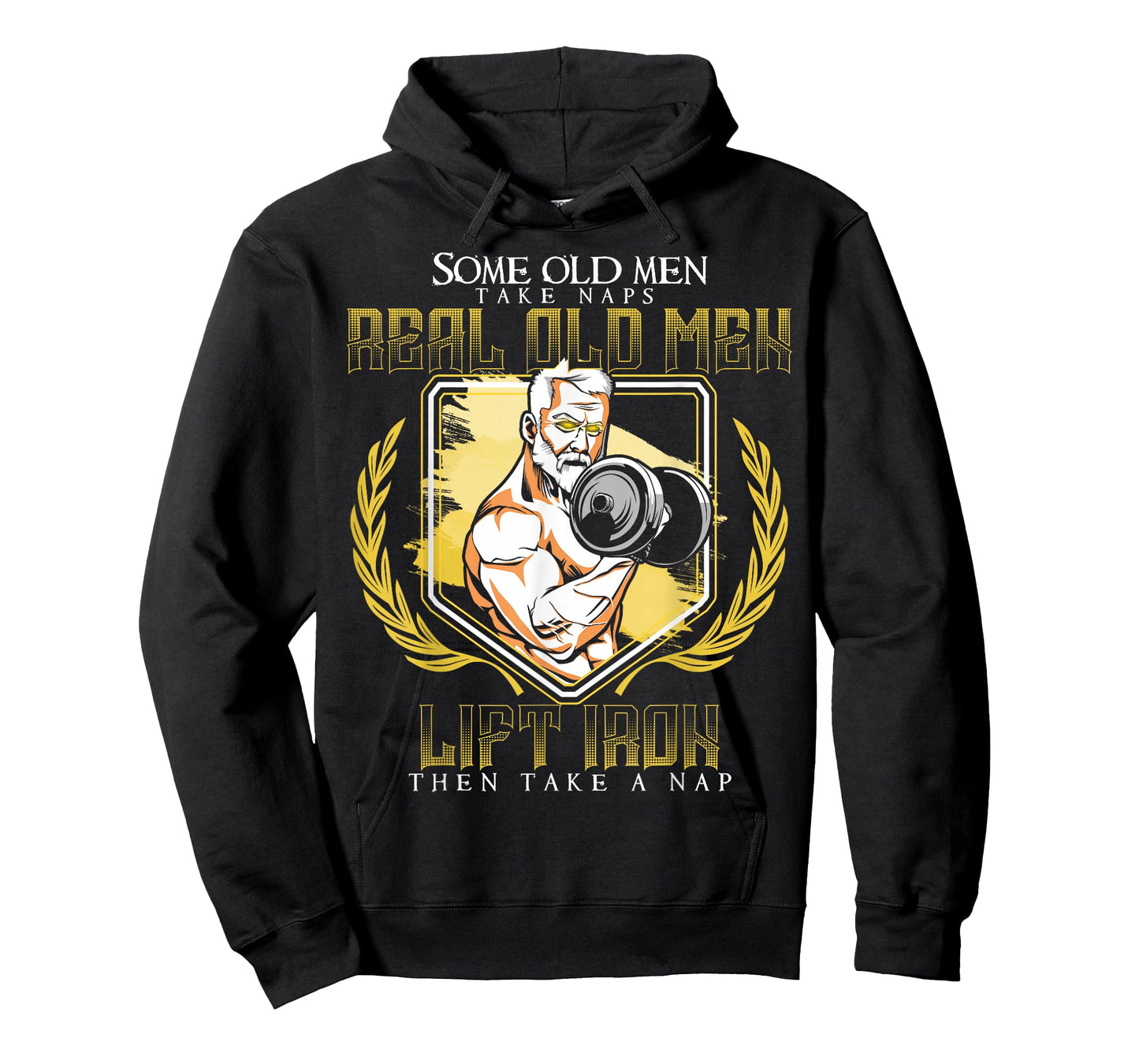 Some Old Men Take Naps Real Old Men Lift Iron T-Shirt
