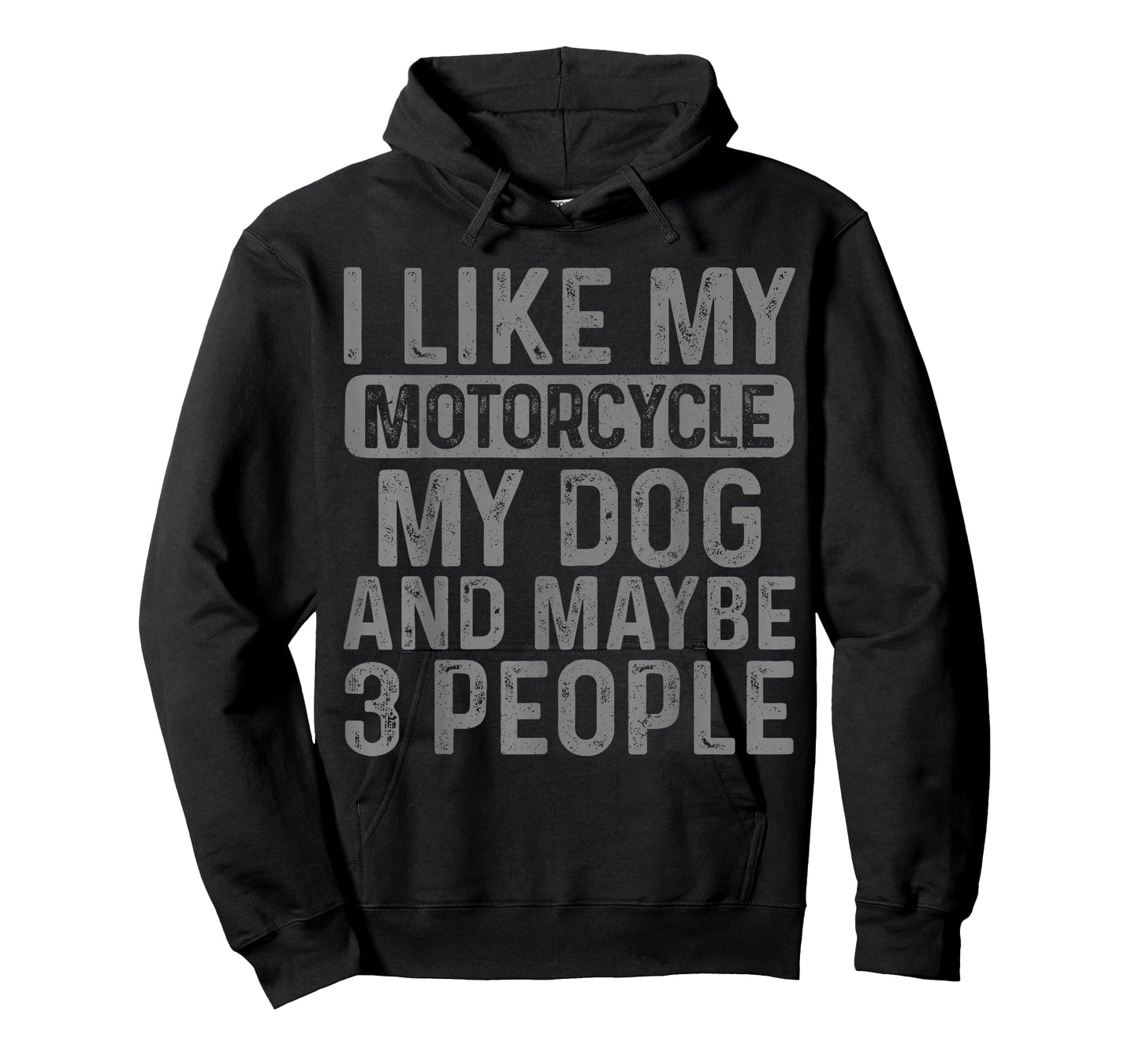 I Like My Motorcycle Dog & Maybe 3 People Funny Biker T-Shirt