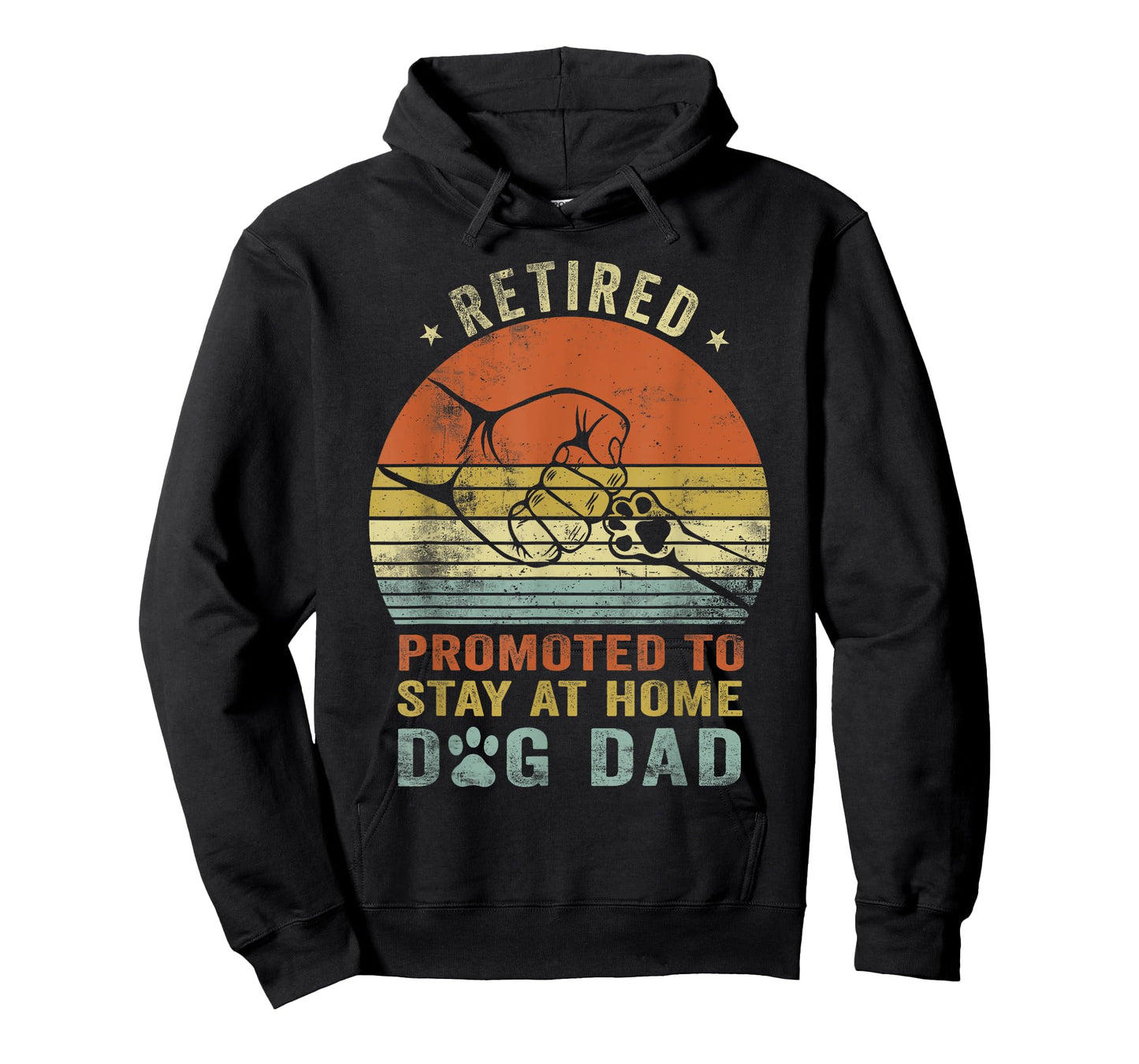 Retired Promoted To Stay At Home Dog Dad Funny Father's Day Men Women T-Shirt