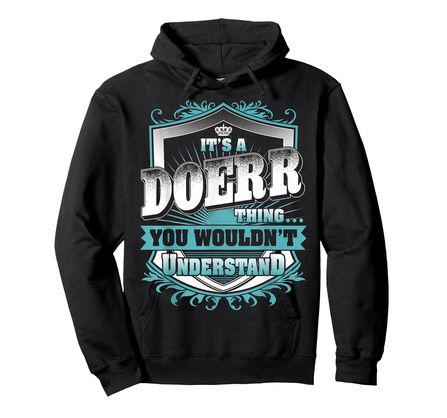 It's A Doerr Thing You Wouldn't Understand Family Name T-Shirt
