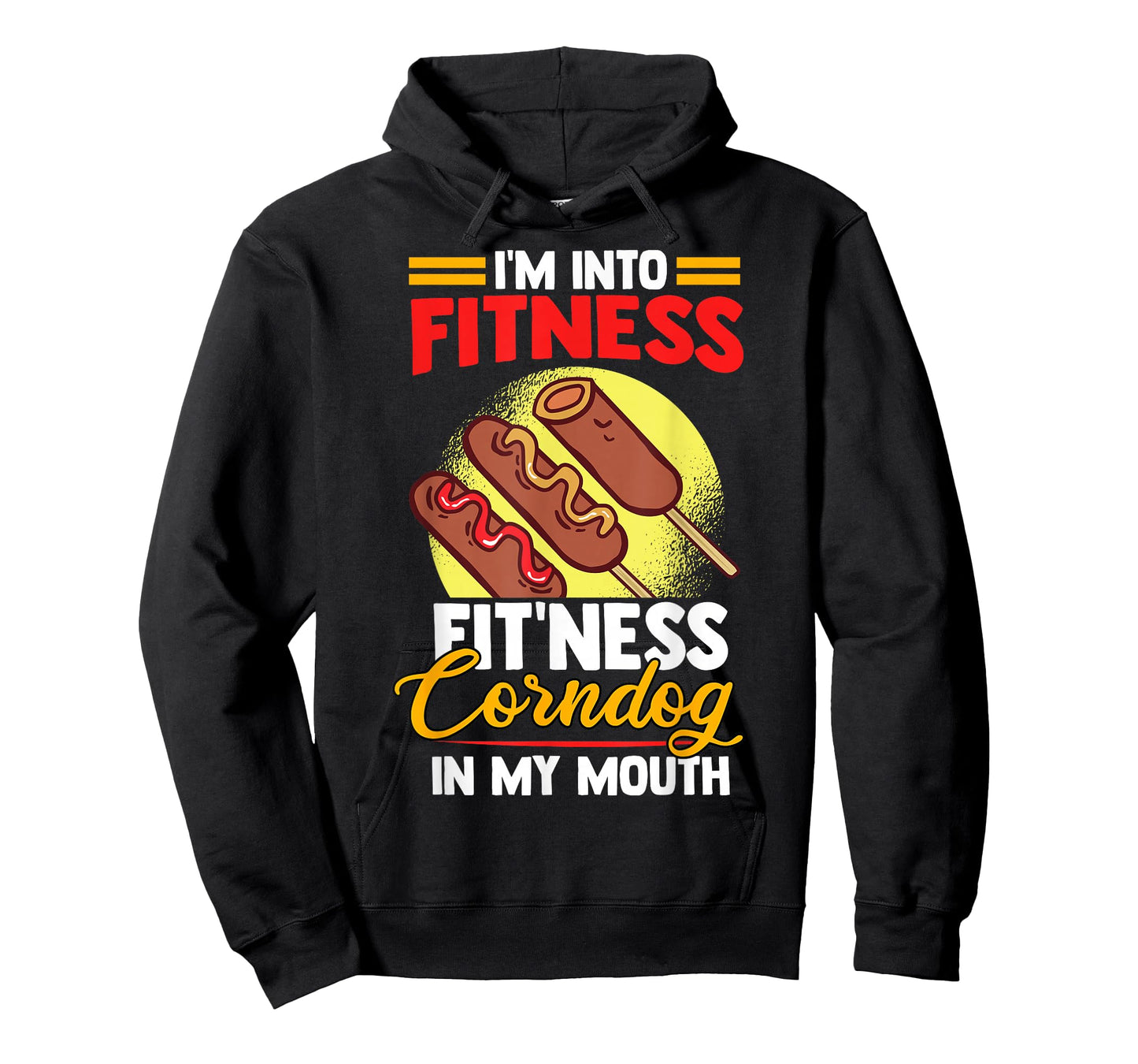 I'am Into FItness Fitness Corndog in my mouth T-Shirt