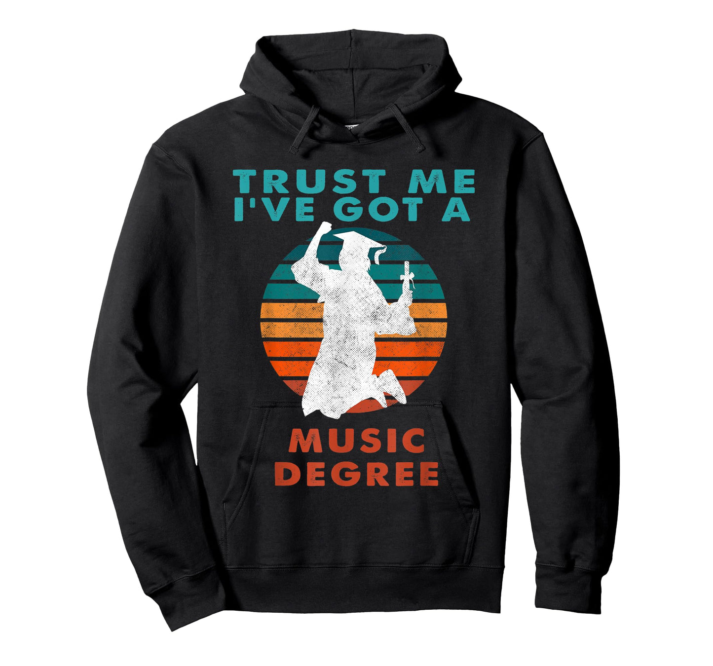 Trust Me I've Got A Music Degree College Graduation T-Shirt