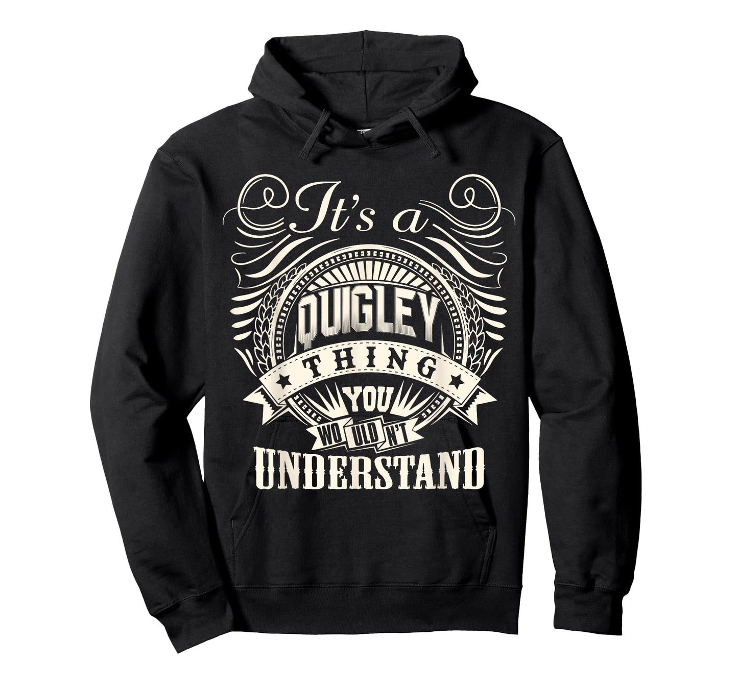 It's A QUIGLEY Thing You Wouldn't Understand QUIGLEY Family T-Shirt