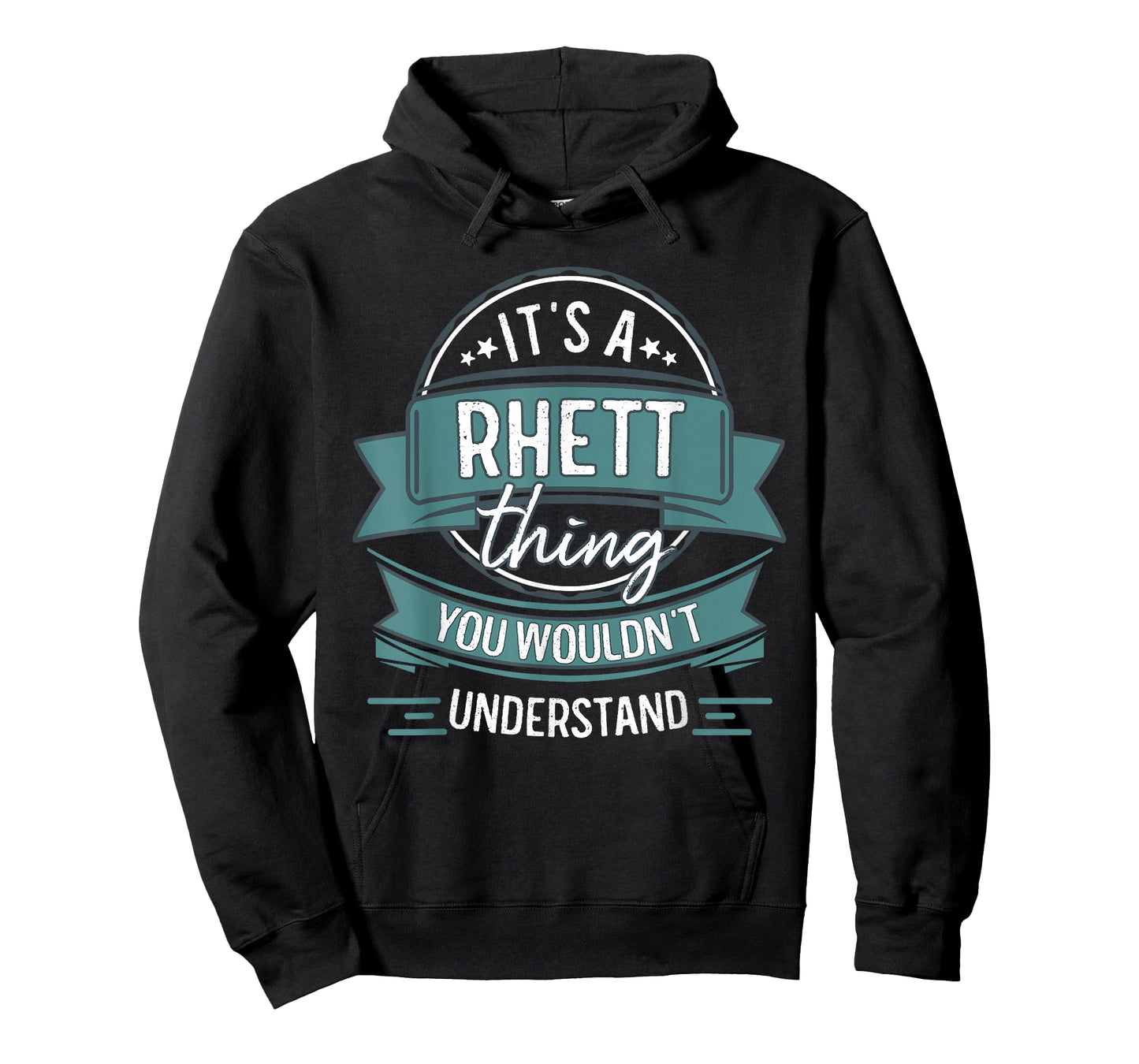It's A Rhett Thing You Wouldn't Understand, First Name T-Shirt