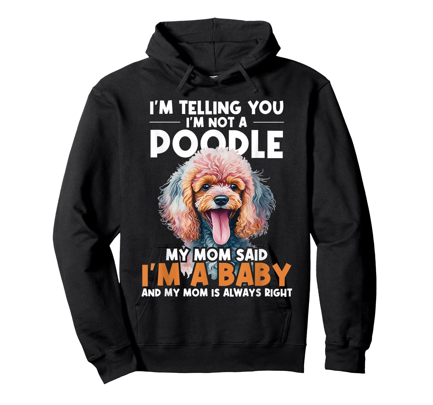I'm Telling You I'm Not A Poodle - Dog Trainer Pet Breeder T-Shirt for Men Women Kids