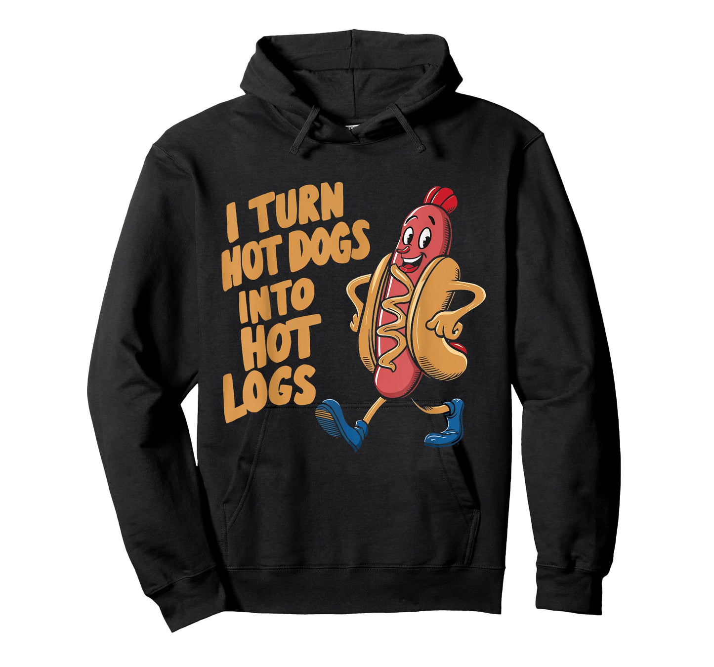 I Turn Hotdogs Into Hot Logs T-Shirt