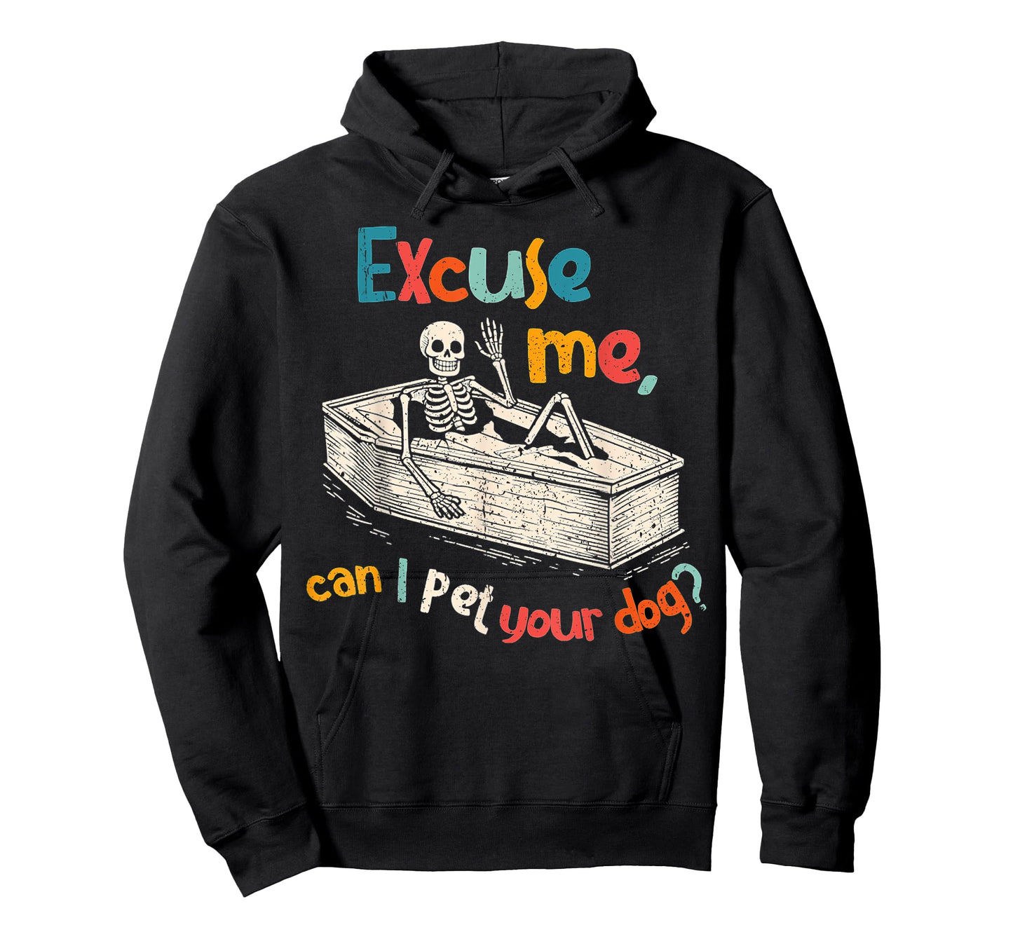 Funny Skeleton Coffin Excuse Me Can I Pet Your Dog Sarcasm T-Shirt