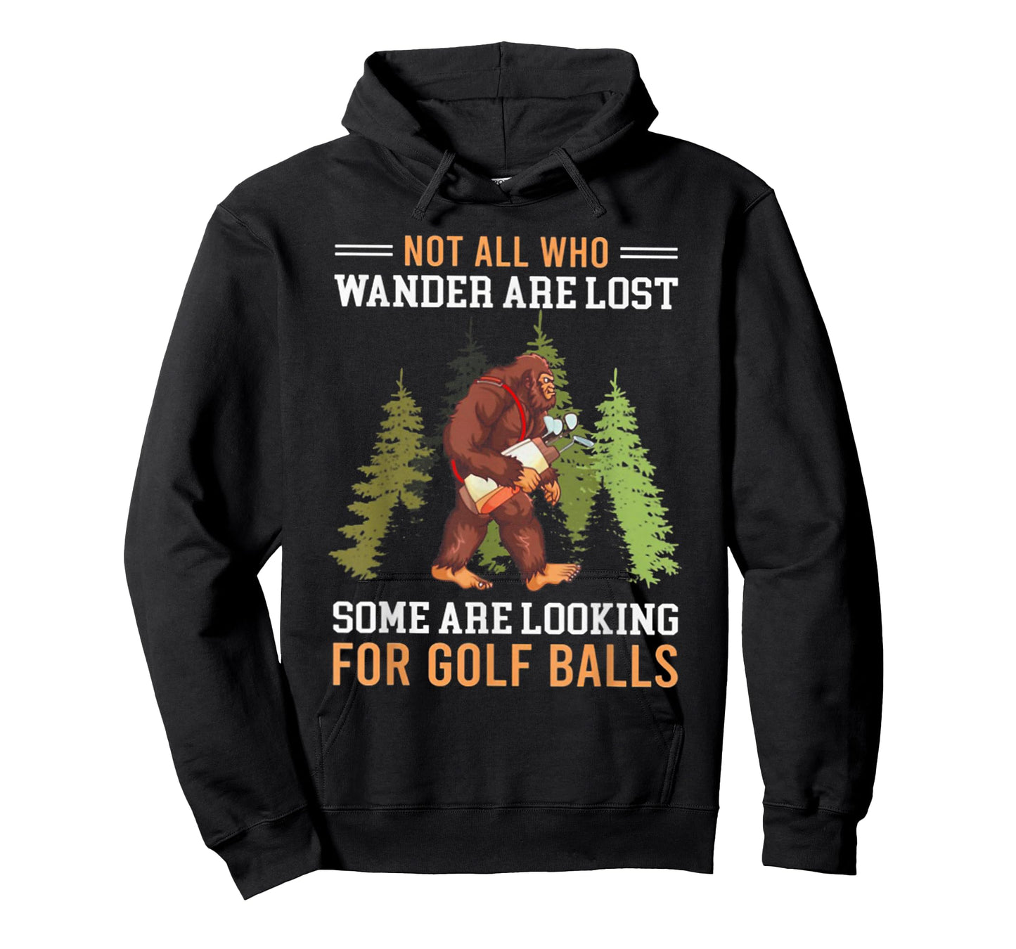 Not All Who Wander Are Lost Some Are Looking For Golf Balls T-Shirt