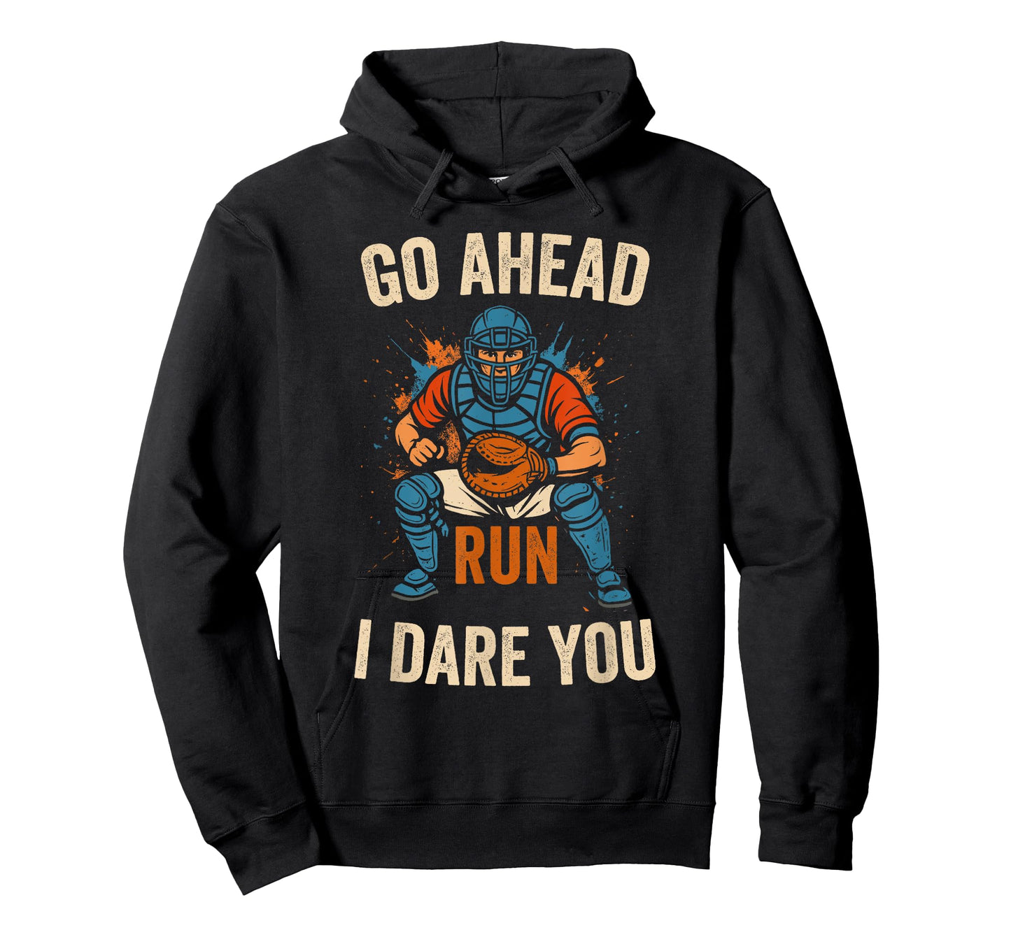 Go Ahead Run I Dare You Funy Baseball Catcher T-Shirt