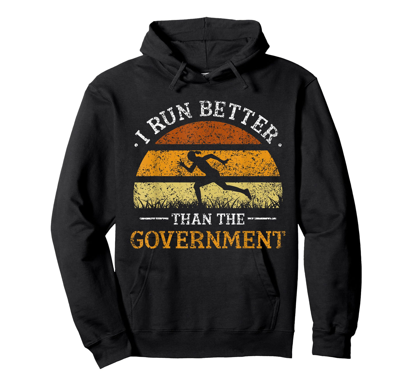 I Run Better Than The Government Runner Running Jogger T-Shirt