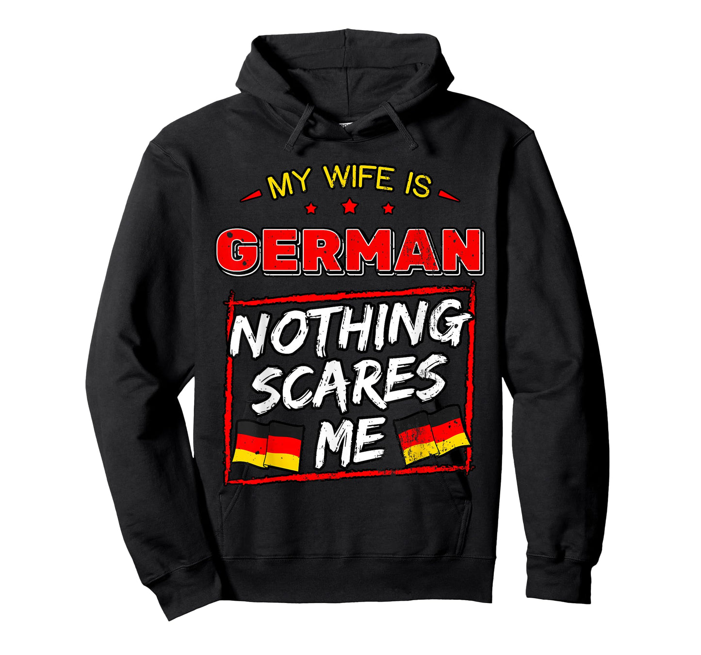 My Wife is German Nothing Scares Me Germany Heritage T-Shirt