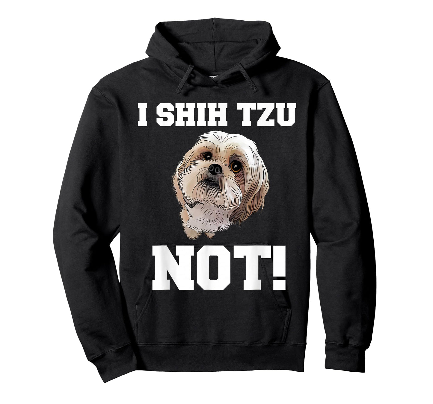 Funny Dog T Shirt I Shih TZU NOT Dog Puppy Shirt T-Shirt