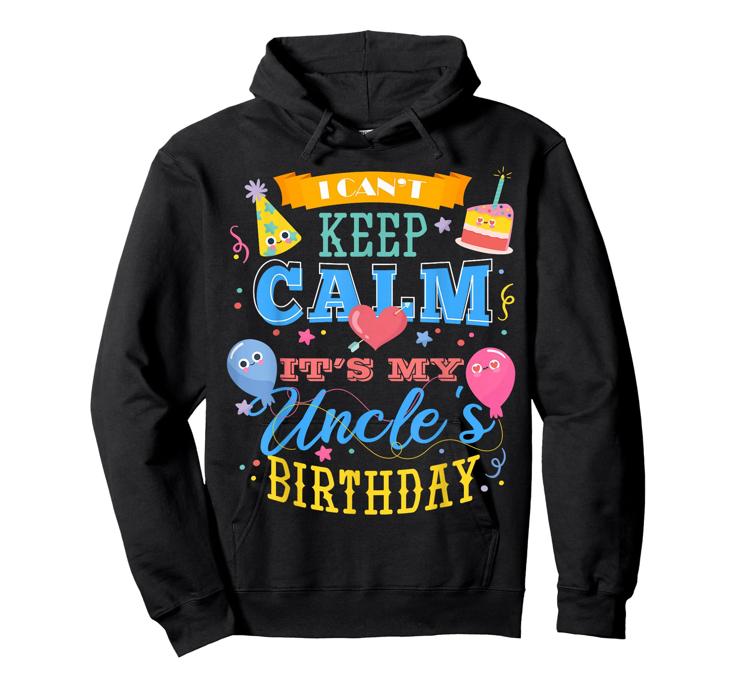 I Can't Keep Calm It's My Uncle's Birthday T-Shirt