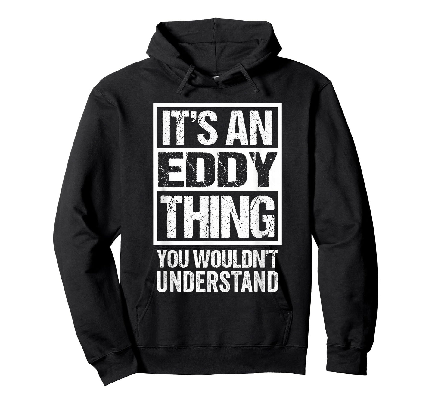 It's An Eddy Thing You Wouldn't Understand First Name T-Shirt