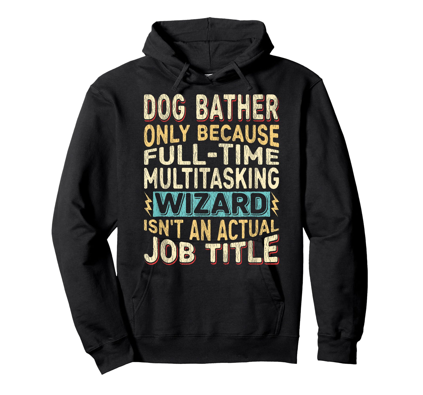 Wizard Job Title Quote - Funny Dog Bather T-Shirt