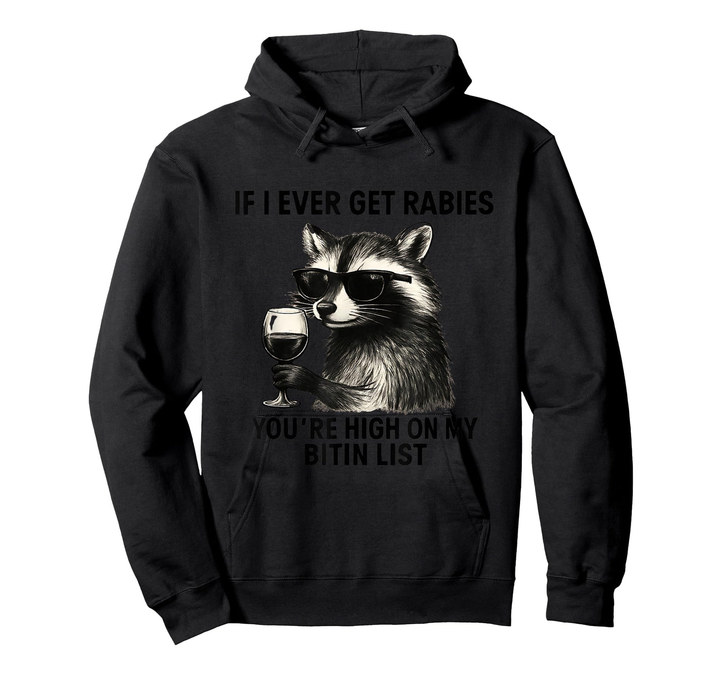 Raccoon If I Ever Get Rabies You're High On My Bitin List T-Shirt