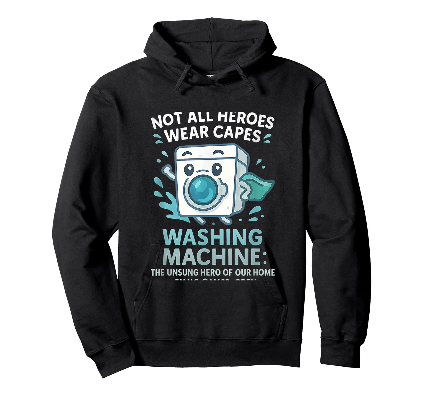 Not All Heroes Wear Capes Laundry Day Design T-Shirt