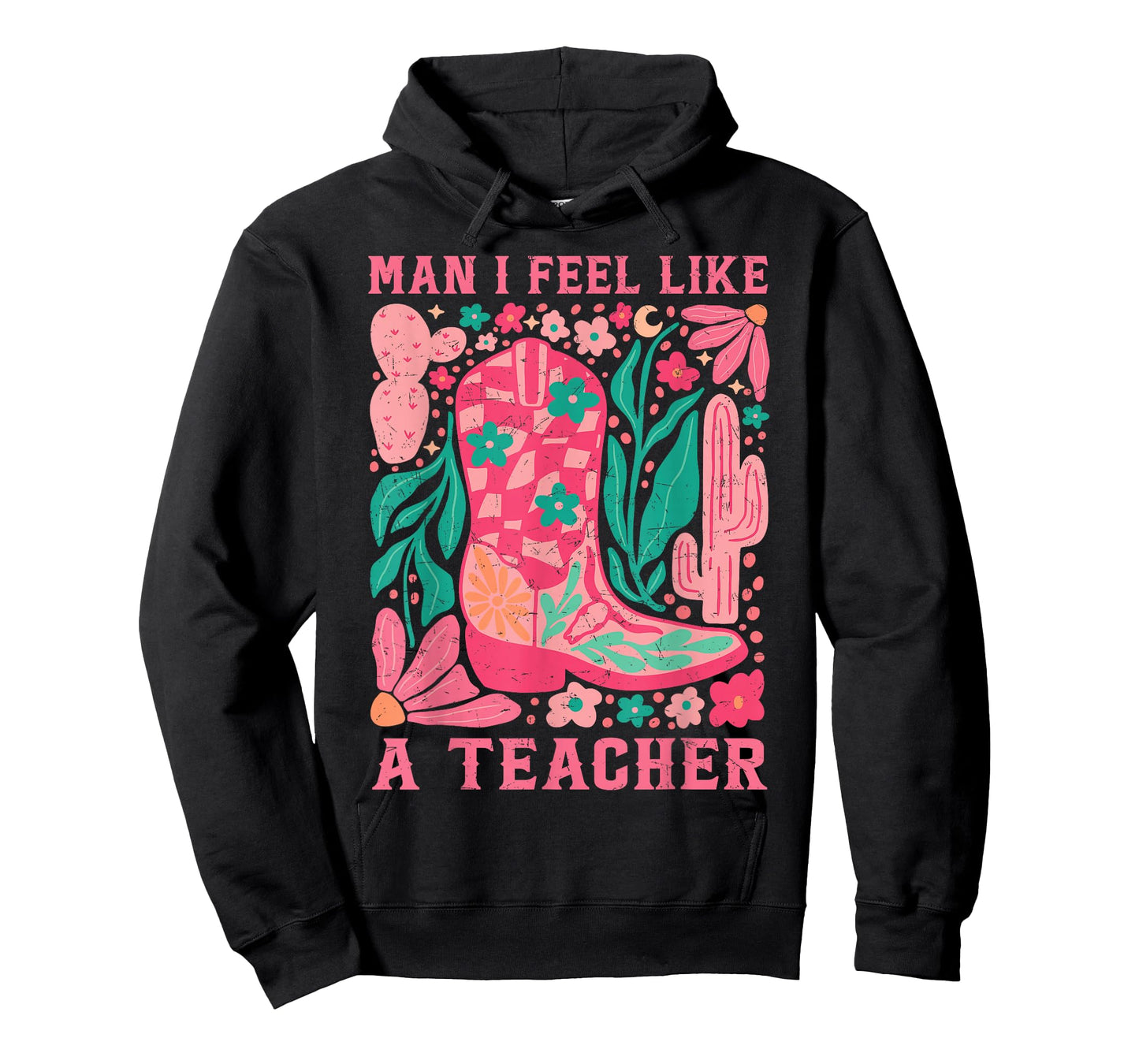 Man I Feel Like A Teacher Wildflower Floral Western Cowgirl T-Shirt