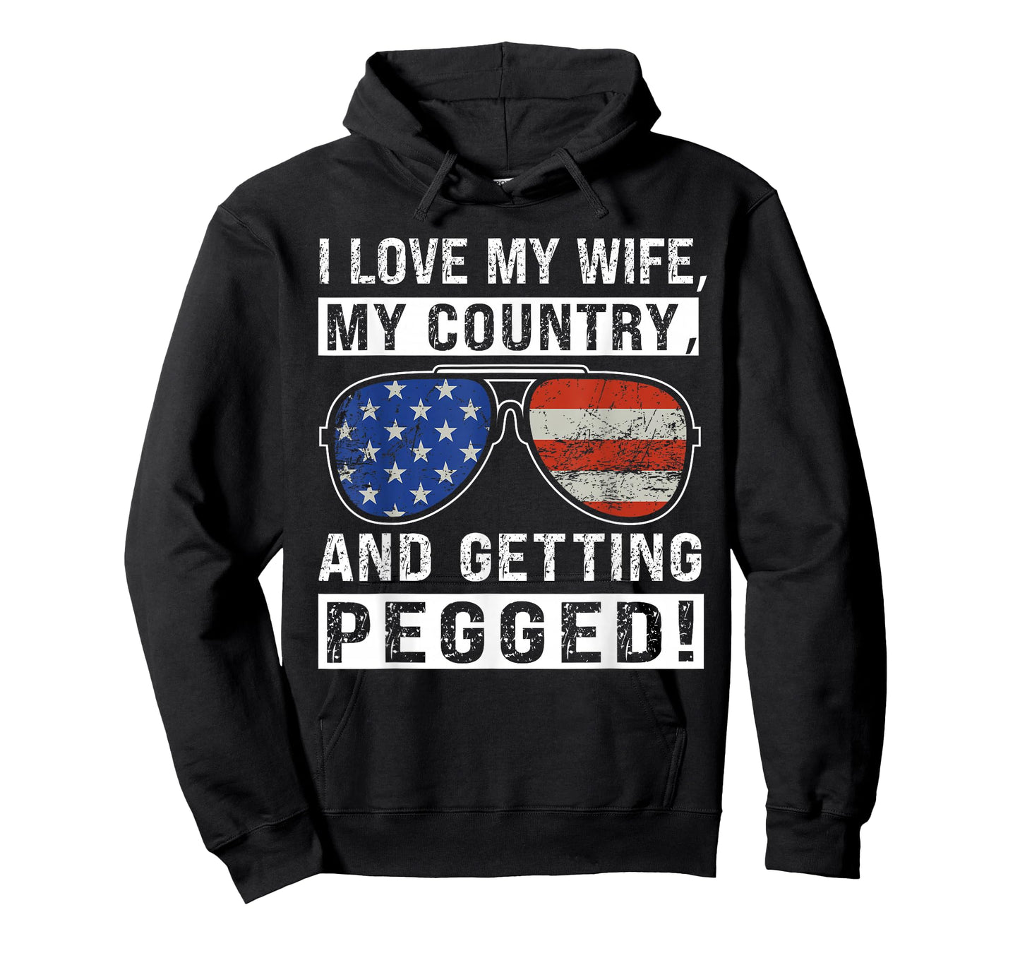 American Flag I Love My Wife My Country And Getting Pegged T-Shirt