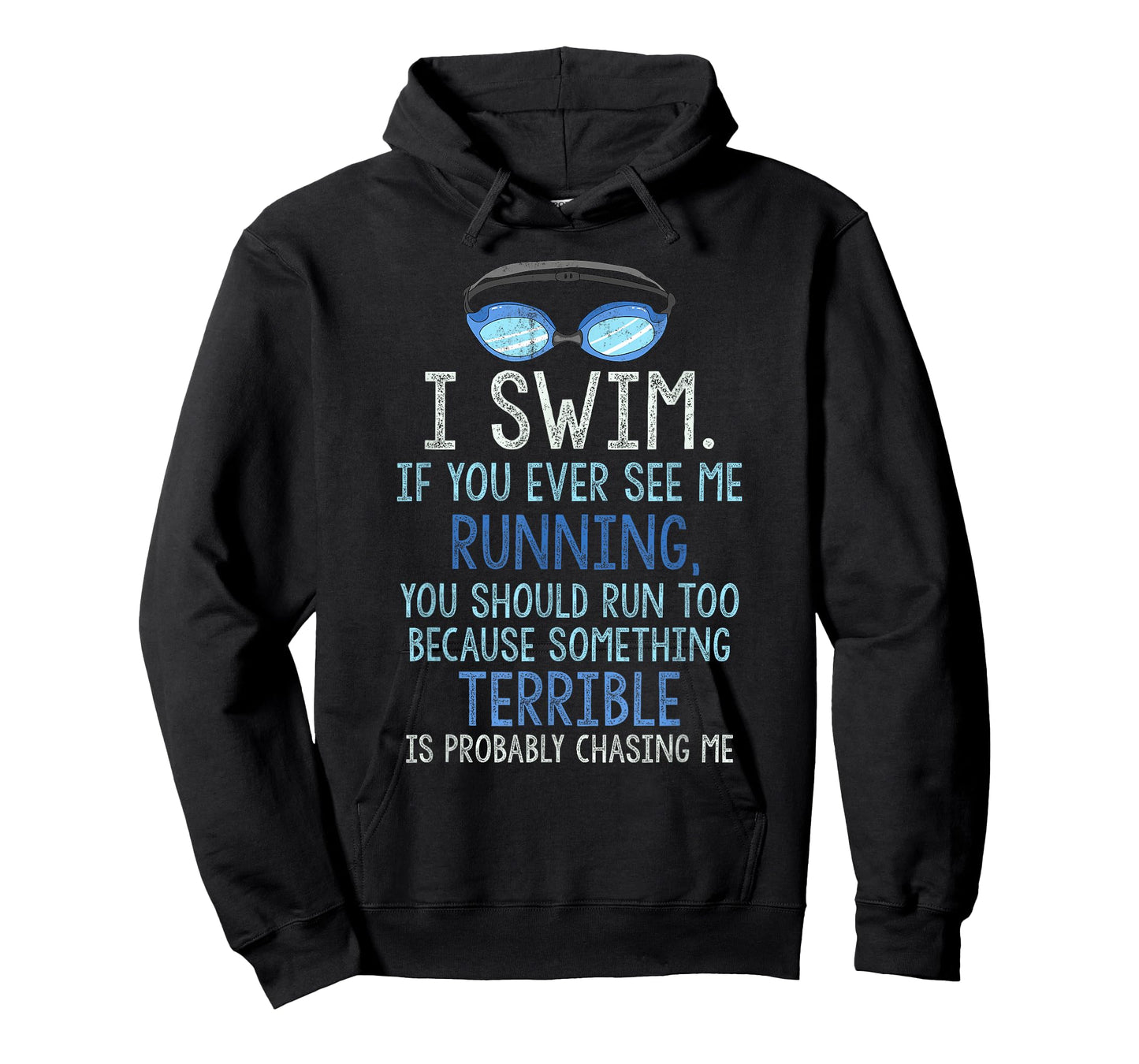 I Swim If You Ever See Me Running You Should Run Too Funny T-Shirt