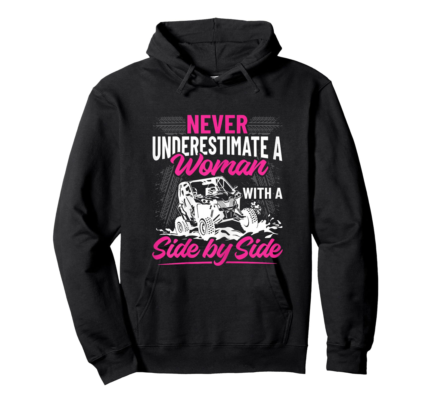 Never Underestimate a Woman with a Side by Side - UTV T-Shirt