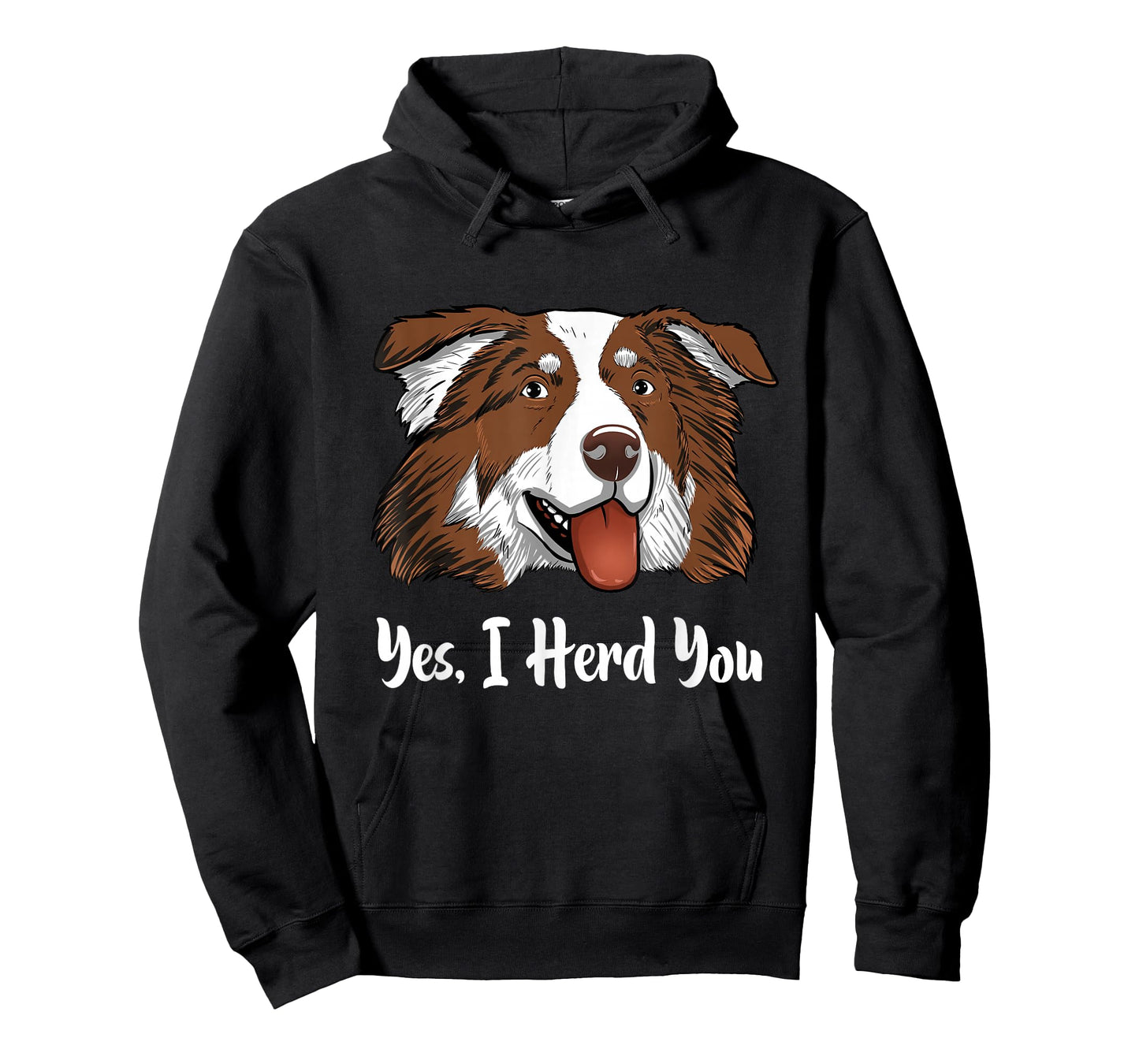 Aussie Red Tri Australian Shepherd Yes I Herd You T-Shirt