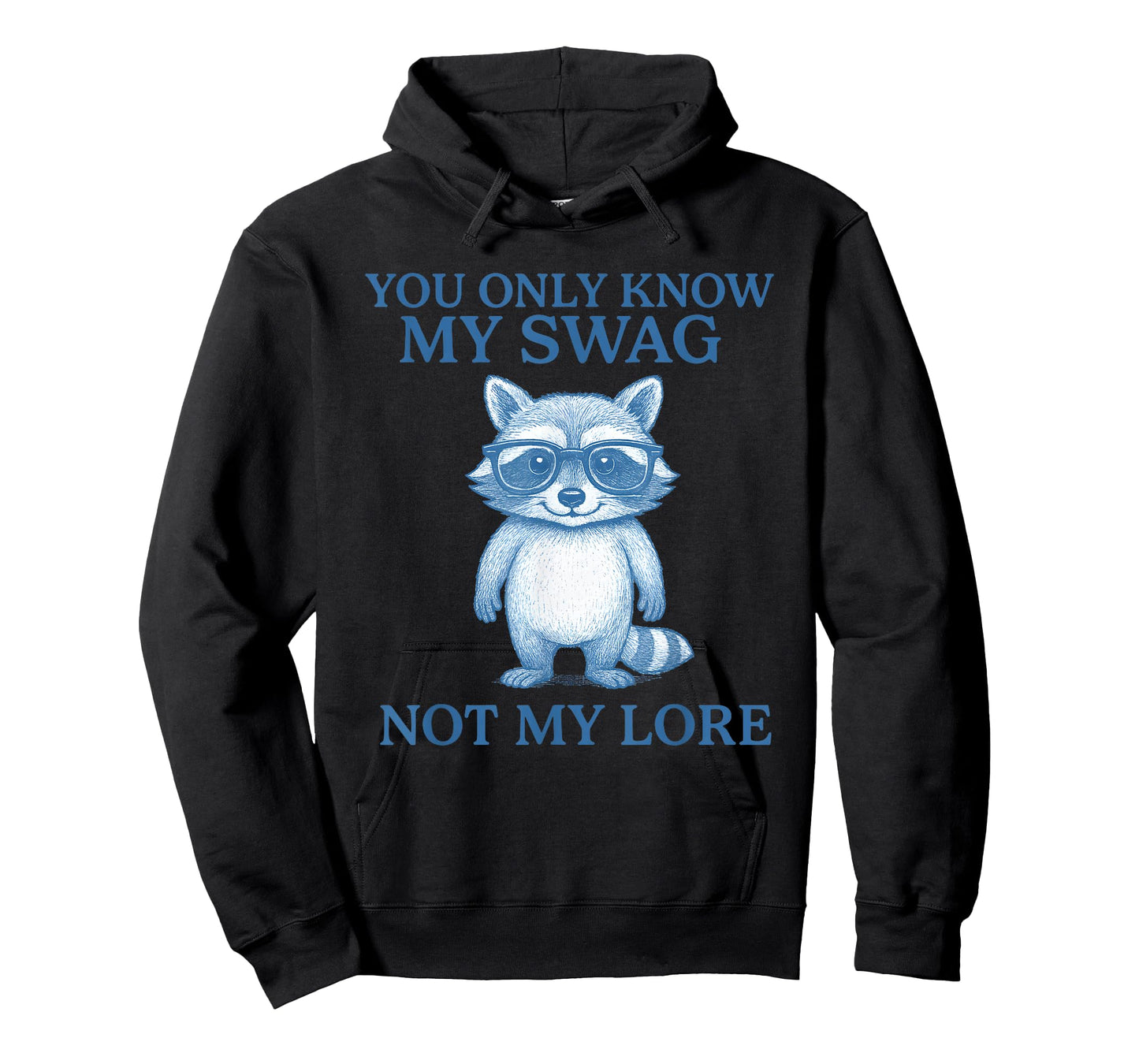 Raccoon You Only Know My Swag Not My Lore T-Shirt