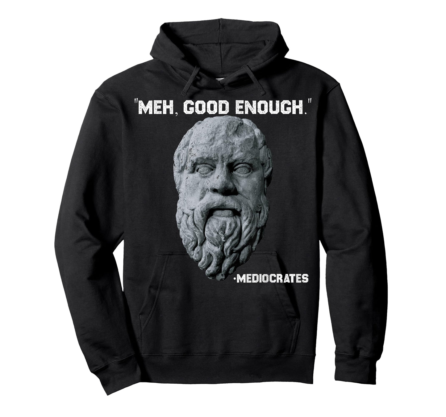 Funny Meh Good Enough Philosopher Sarcastic Mediocrates T-Shirt