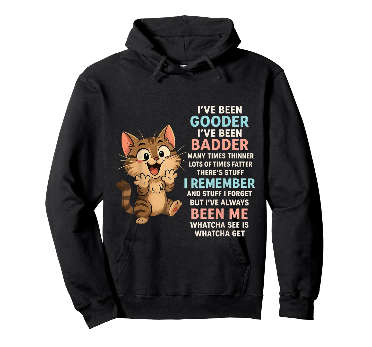 Funny Cat I've Been Gooder I've Been Badder Many Times Cute T-Shirt