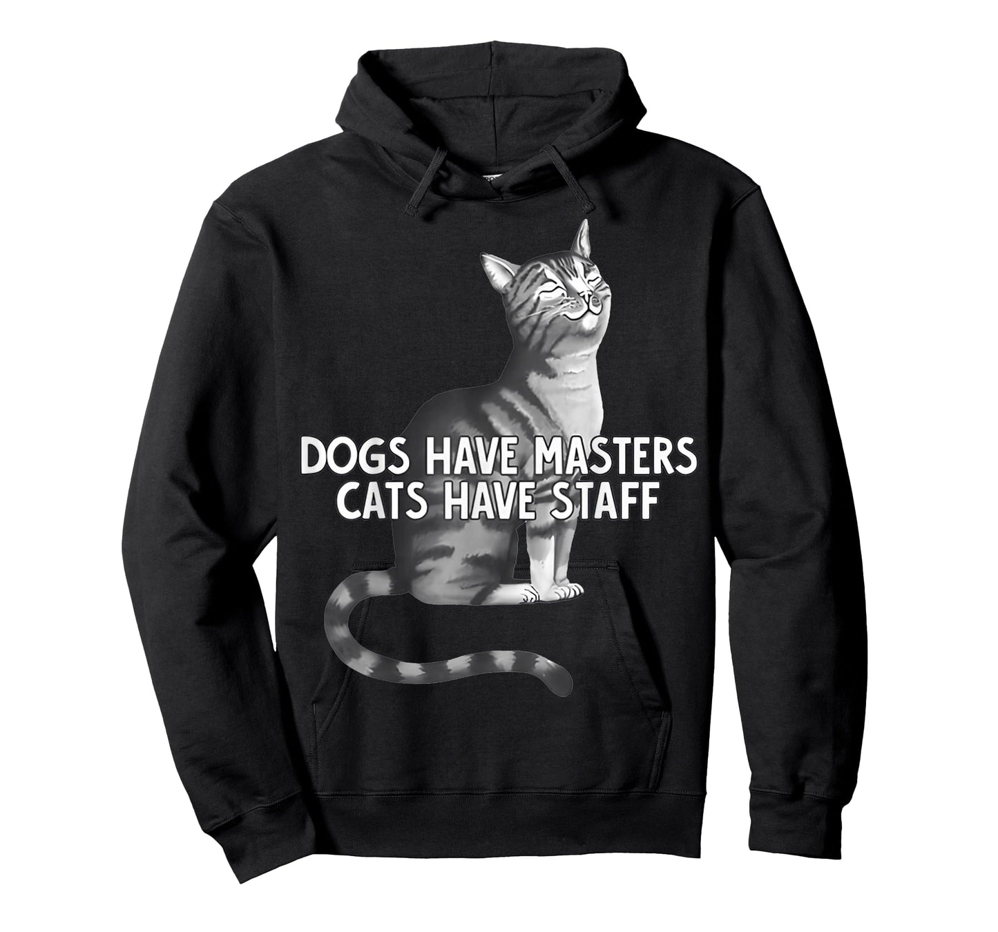 Dogs Have Masters Cats Have Staff & FUNNY Cats T-Shirt