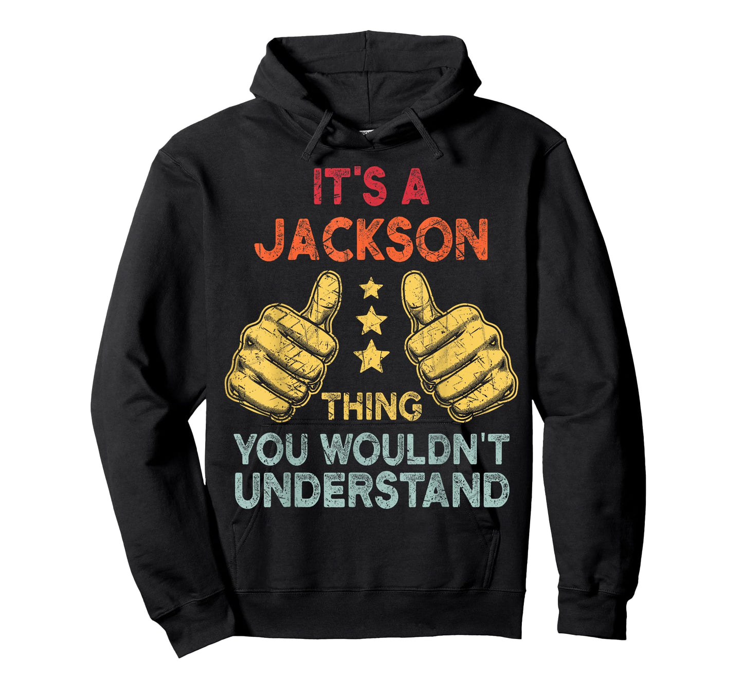 It's A Jackson Thing You Wouldn't Understand Name T-Shirt