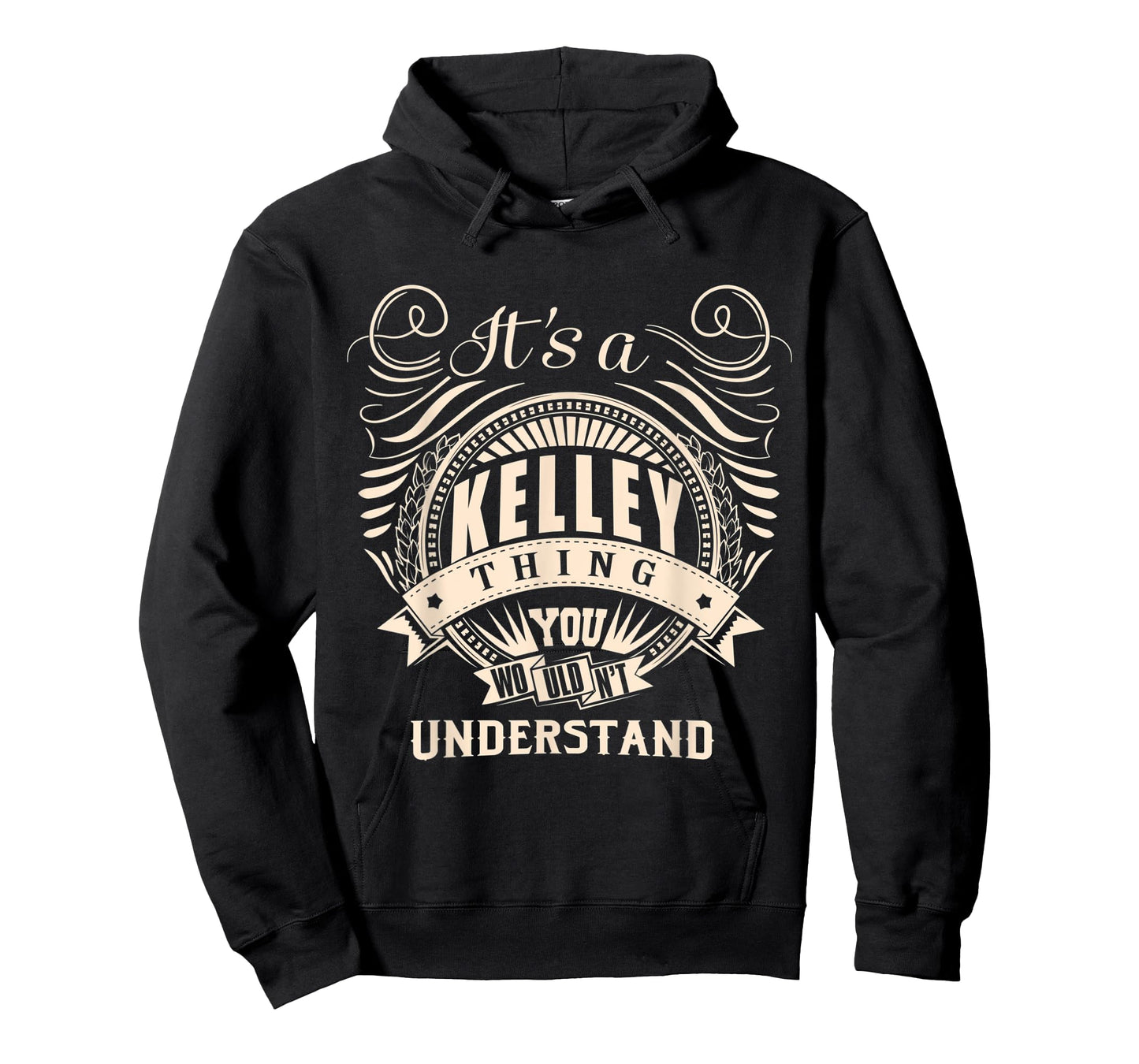 It's a KELLEY thing you wouldn't understand Gift T-Shirt