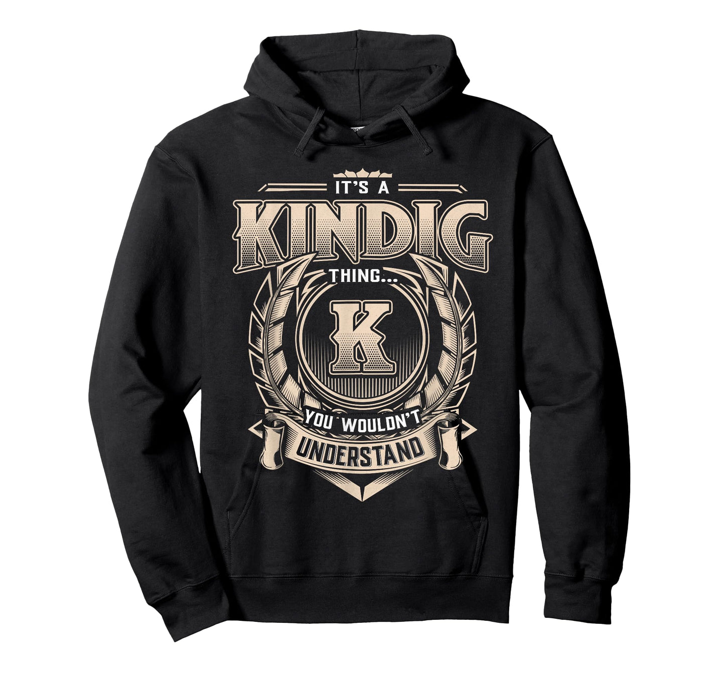 KINDIG Last Name Shirt It's A KINDIG Thing T-Shirt